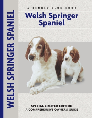 Welsh Springer Spaniel: A Comprehensive Owner's Guide - Van Wessem, Haja, and Francais, Isabelle (Photographer)