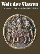 Welt der Slawen : Geschichte, Gesellschaft, Kultur