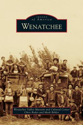Wenatchee - Rader, Chris, and Behler, Mark