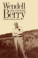 Wendell Berry: Life and Work