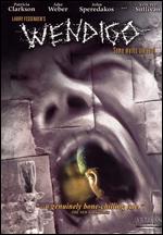 Wendigo - Larry Fessenden
