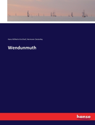 Wendunmuth - Oesterley, Hermann, and Kirchhof, Hans Wilhelm
