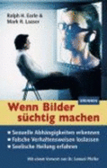 Wenn Bilder S?chtig Machen