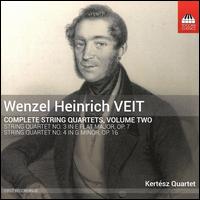 Wenzel Heinrich Veit: Complete String Quartets, Vol. 2 - Kert�sz Quartet