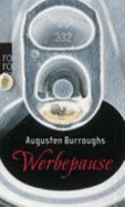 Werbepause - Burroughs, Augusten; Fell, Karolina