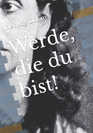 Werde, die Du bist!