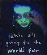 We're All Going to the World?s Fair