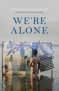 We're Alone: a Roxane Gay Book Club Pick, 2024