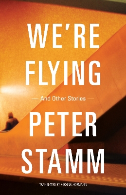 We're Flying - Stamm, Peter, and Hofmann, Michael (Translated by)