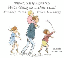 We're Going on a Bear Hunt: English/Yiddish edition