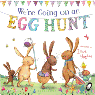 We're Going on an Egg Hunt (Padded Board Book)