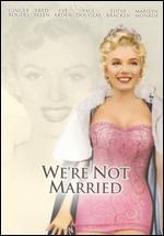 We're Not Married