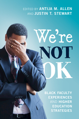 We're Not OK - Allen, Antija M (Editor), and Stewart, Justin T (Editor)