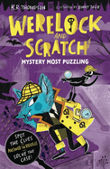Werelock and Scratch: Mystery Most Puzzling: An Interactive Puzzle Solving Adventure Story