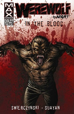 Werewolf By Night: In The Blood - Swierczynski, Duane (Text by)