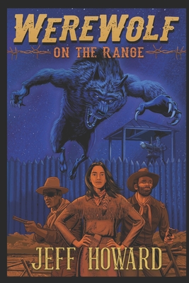 Werewolf on the Range - Howard, Jeff, and Howard, Cheri (Editor)