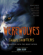 Werewolves and Shapeshifters: Encounters with the Beast Within