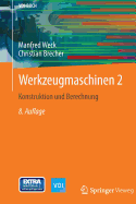 Werkzeugmaschinen 2: Konstruktion Und Berechnung
