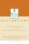 West Britons: Cornish Identities and the Early Modern British State