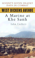 West Dickens Avenue: A Marine at Khe Sanh