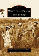 West Palm Beach: 1893 to 1950