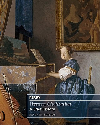 Western Civilization: A Brief History - Perry, Marvin