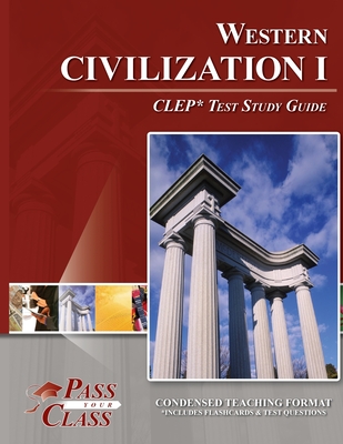 Western Civilization I CLEP Test Study Guide - Passyourclass