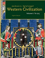 Western Civilization: Volume I: To 1715