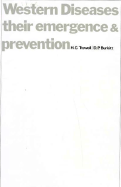 Western Diseases: Their Emergence and Prevention