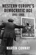 Western Europe's Democratic Age: 1945-1968