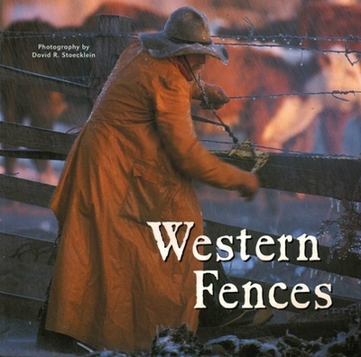 Western Fences - Stoecklein, David R