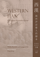 Western Han: A Yangzhou Storyteller's Script
