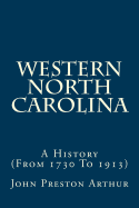 Western North Carolina: A History (from 1730 to 1913)