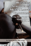 Western Structures Meet Native Traditions: The Interfaces of Educational Cultures (Hc)