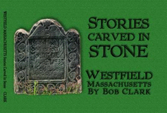 Westfield, Massachusetts: Stories Carved in Stone