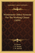 Westminster Abbey Sermons for the Working Classes (1859)