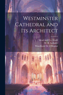 Westminster Cathedral and its Architect