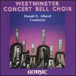 Westminster Concert Bell Choir - Westminster Concert Bell Choir; Donald E. Allured (conductor)