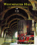 Westminster Hall: Nine Hundred Years of History