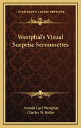 Westphal's Visual Surprise Sermonettes