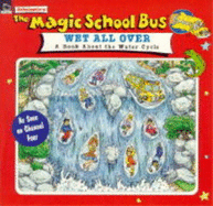 Wet All Over: Book About the Water Cycle