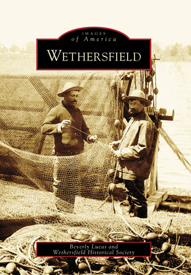 Wethersfield - Lucas, Beverly, and Wethersfield Historical Soc (A)