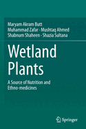 Wetland Plants: A Source of Nutrition and Ethno-Medicines