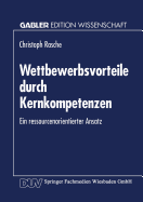 Wettbewerbsvorteile Durch Kernkompetenzen: Ein Ressourcenorientierter Ansatz