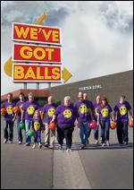 We've Got Balls