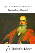 Weymouth New Testament in Modern Speech