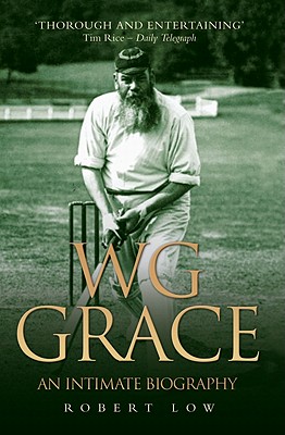 Wg Grace: An Intimate Biography - Low, and Low, Robert