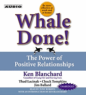 Whale Done!: The Power of Positive Relationships