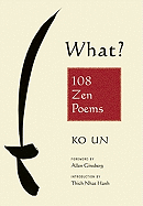 What?: 108 Zen Poems