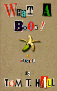 What a Book! - Hall, Tom T